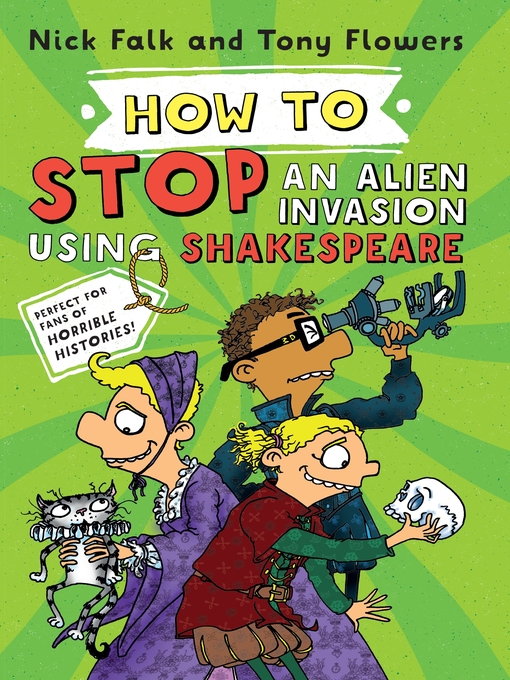 Title details for How to Stop an Alien Invasion Using Shakespeare by Nick Falk - Wait list